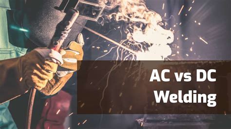 dc vs ac welding